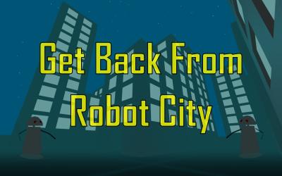 get-back-from-robot-city screenshot
